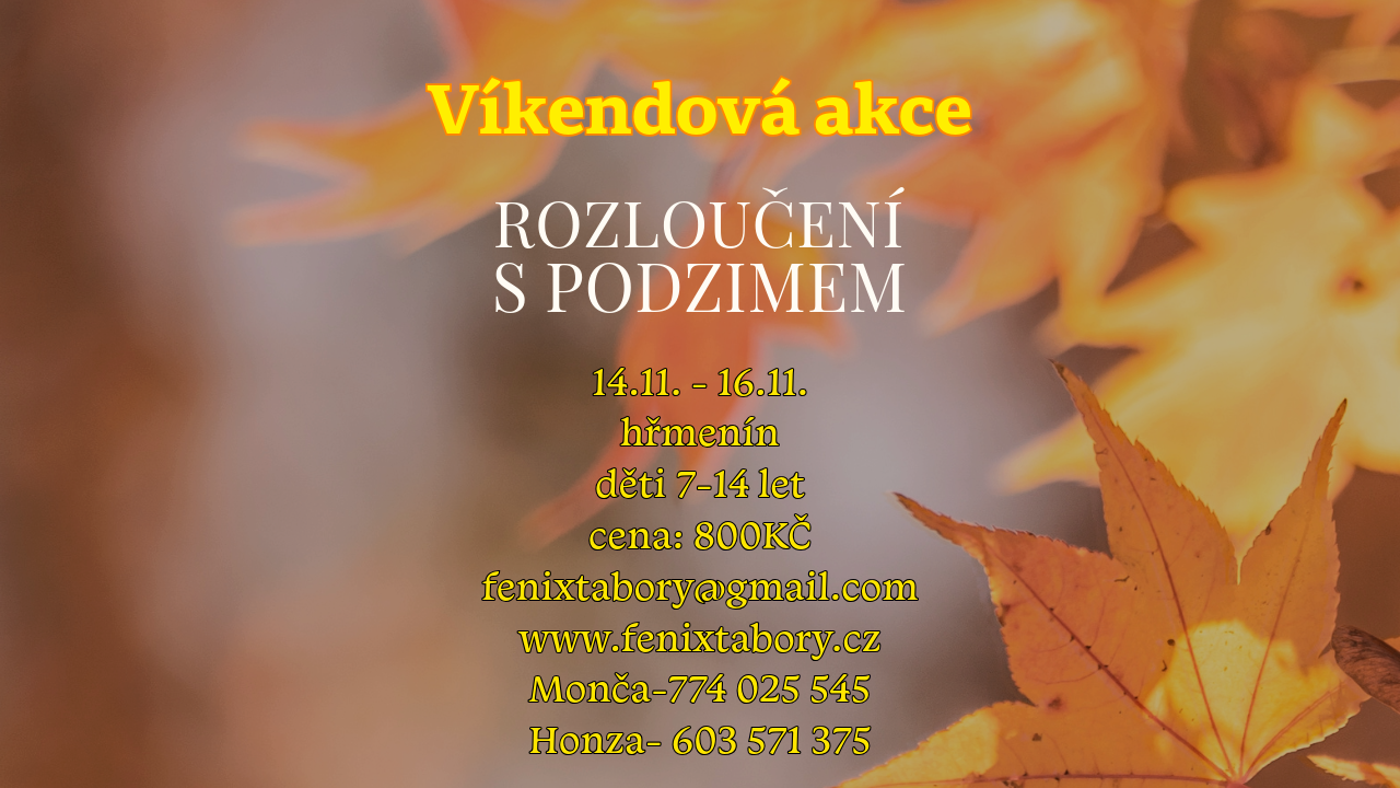 Víkendová akce Rozloučení s podzimem - obrázek 1